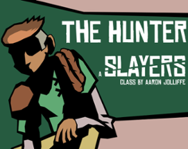 The Hunter - A class for SLAYERS Image