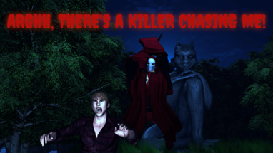 ARGHH, there's a killer chasing me! Image