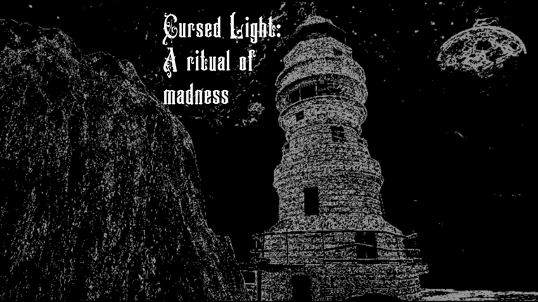 Cursed Light: A Ritual of Madness Game Cover