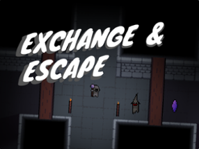 Exchange and Escape Image