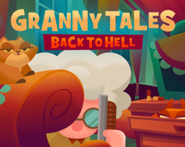 Granny Tales - Back to Hell Image