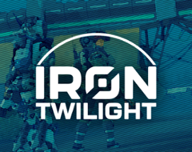 Iron Twilight Image