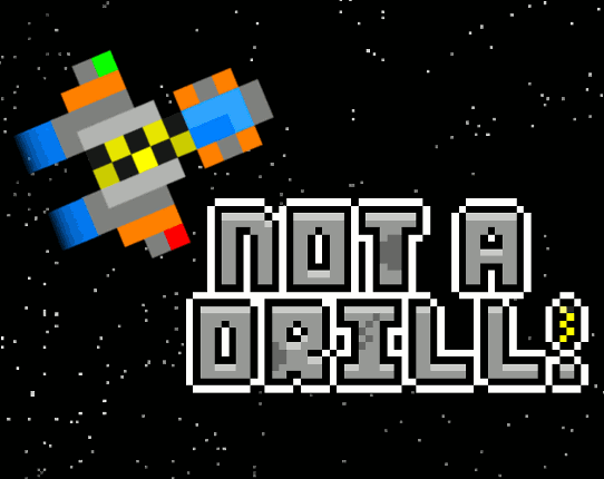 Not a Drill! Game Cover