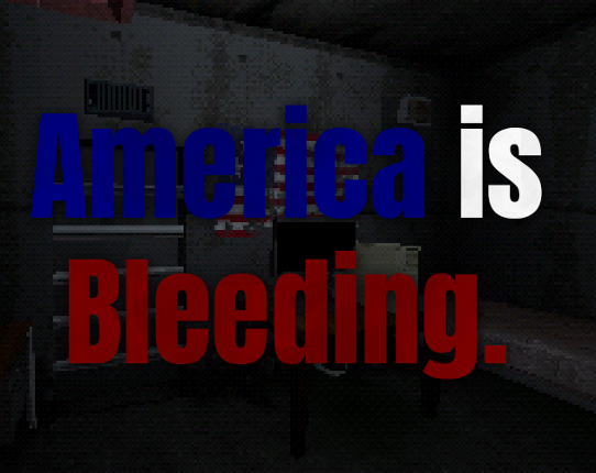 America is Bleeding. Game Cover