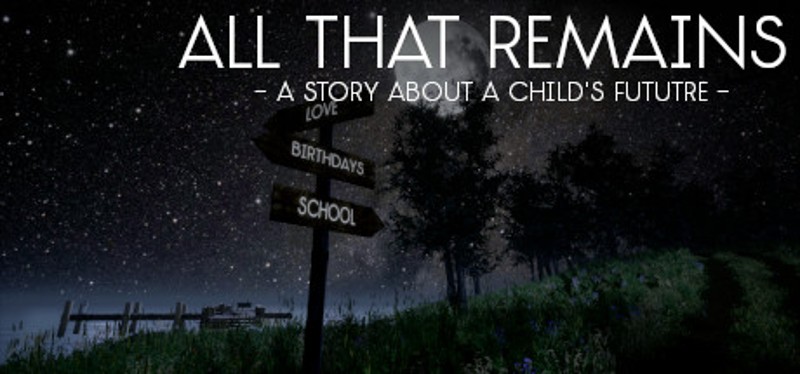 All That Remains: A story about a child's future Game Cover