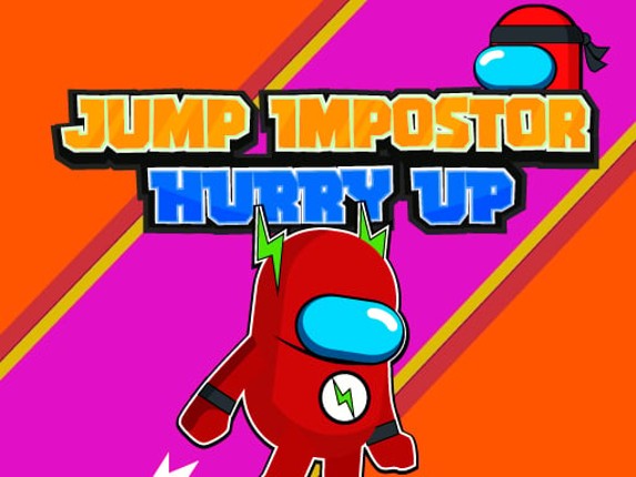 Jump Impostor Hurry Up Game Cover