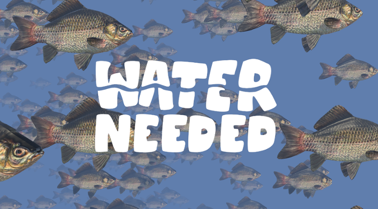 WATER NEEDED Game Cover