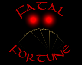 Fatal Fortune Image