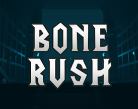 Bone Rush Image