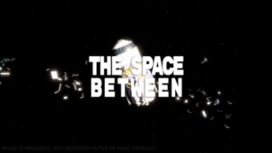 The Space Between Image