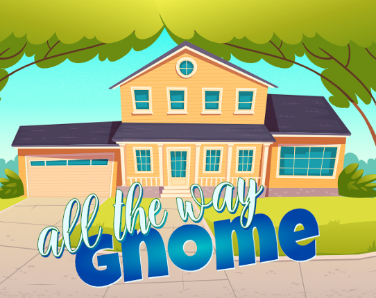 All the Way Gnome Game Cover