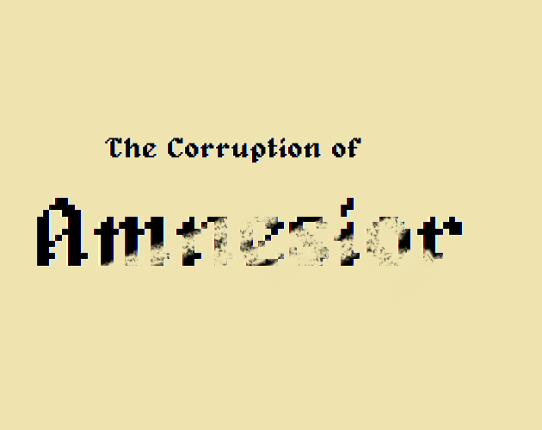 The corruption of Amnesior Game Cover