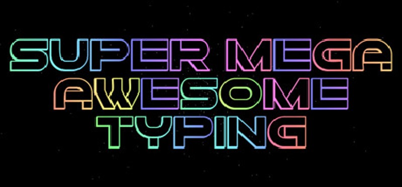 Super Mega Awesome Typing Game Cover