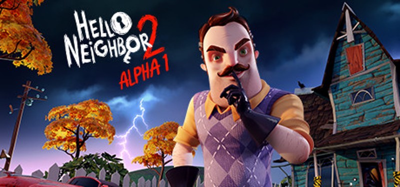 Hello Neighbor 2 Alpha 1 Game Cover