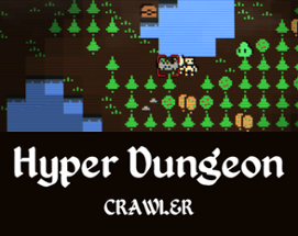 Hyper Dungeon Crawler Image