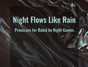 Night Flows Like Rain Image