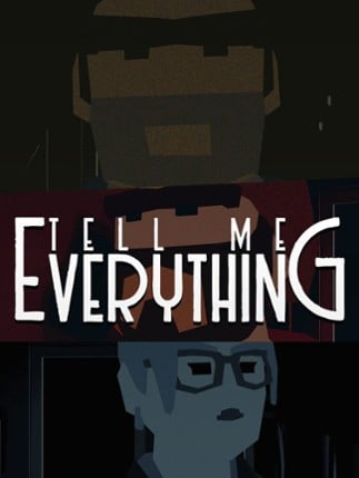 Tell Me Everything Game Cover