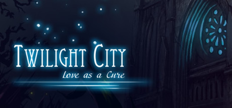 Twilight City: Love as a Cure Game Cover