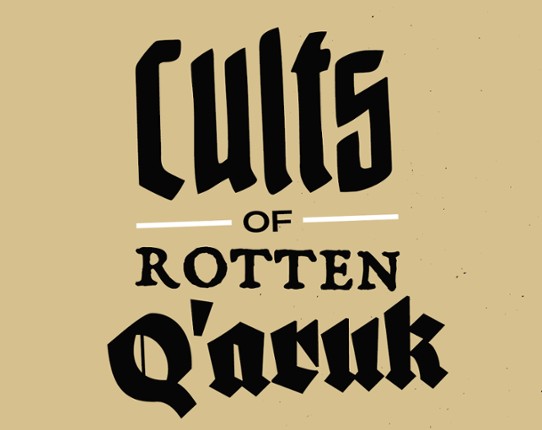 Cults Of Rotten Q'aruk | Al'Zuan's Almanac #1 Game Cover