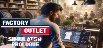 Factory Outlet Simulator: Prologue Image