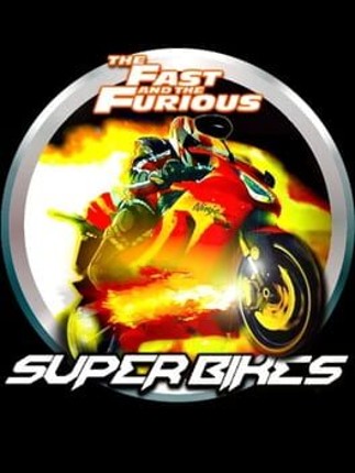 The Fast and The Furious: Super Bikes Game Cover