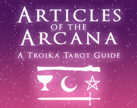 Articles of the Arcana: A Troika Tarot Supplement Image