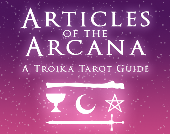 Articles of the Arcana: A Troika Tarot Supplement Game Cover