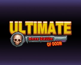 Ultimate Boss Battle of Doom Image