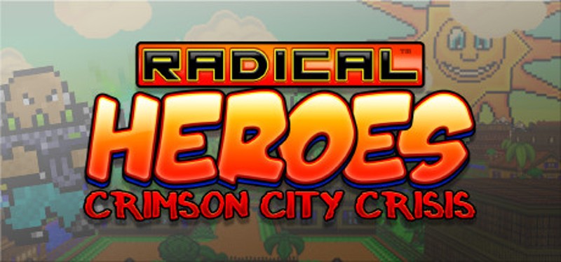 Radical Heroes: Crimson City Crisis Game Cover