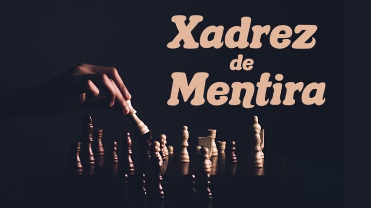 Xadrez de Mentira Game Cover