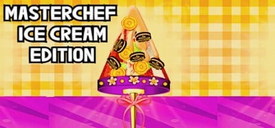 Masterchef Ice Cream Edition Image