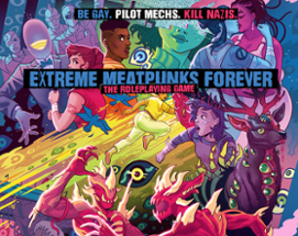 Extreme Meatpunks Forever: The Roleplaying Game Image