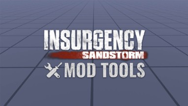 Insurgency: Sandstorm - Mod Tools & Editor Image