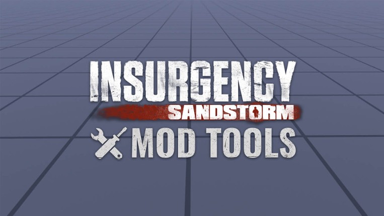 Insurgency: Sandstorm - Mod Tools & Editor Game Cover