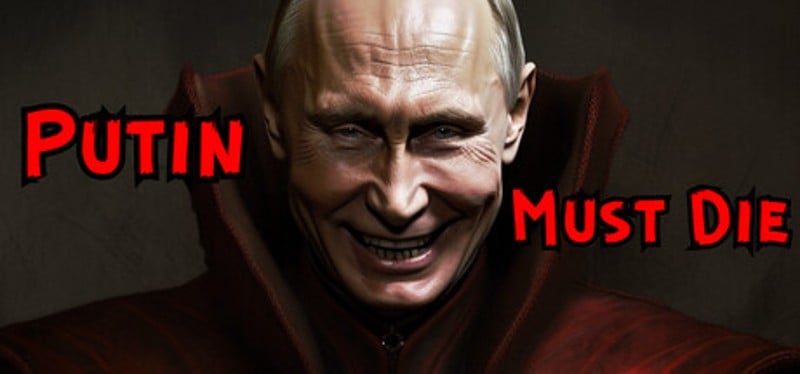 Putin Must Die - Defend the White House Game Cover