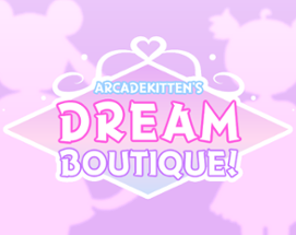 Arcadekitten's Dream Boutique Image