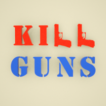 Kill Guns Image