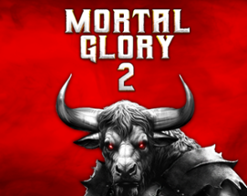 Mortal Glory 2 Image