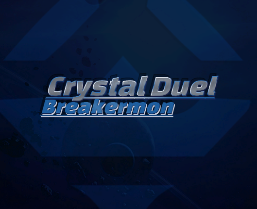 Crystal Duel Breakermon -CCG- Game Cover
