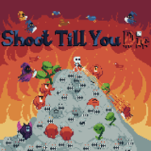 Shoot Till You Die (Full game) Image