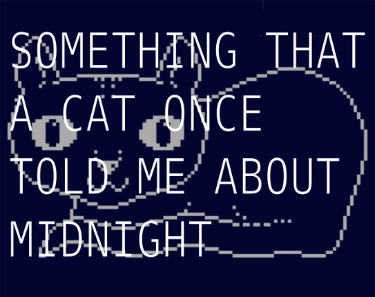 Something that a Cat once told me about Midnight Game Cover