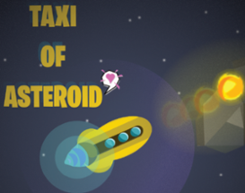 Taxi of the Asteroids Image