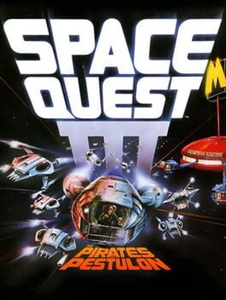 Space Quest III: The Pirates Of Pestulon Game Cover