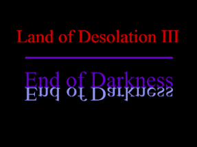 Land of Desolation III: End of Darkness Image