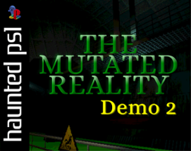 The Mutated Reality (Demo 1) Image