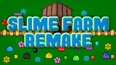 Slime Farm Remake Image
