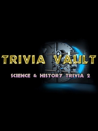 Trivia Vault: Science & History Trivia 2 Game Cover