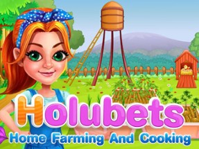 Holubets Home Farming and Cooking Image