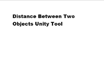 Unity Tool - Distance Between Two Objects Image