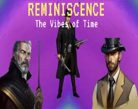 REMINISCENCE - The Vibes of Time Image